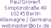 Paul Gronert, Berlin, webmaster(Klammeraffe)o1x(punkt)de